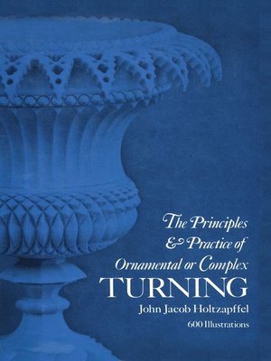 cover image of Principles & Practice of Ornamental or Complex Turning